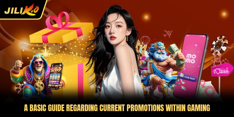 A basic guide regarding current promotions within gaming