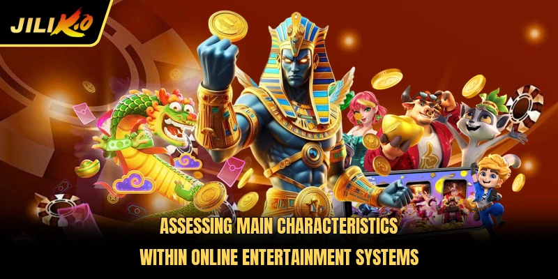 Assessing main characteristics within online entertainment systems