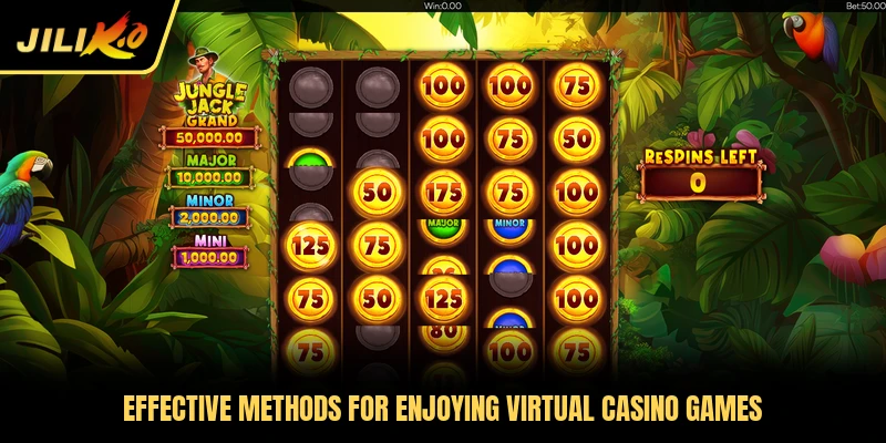 Effective methods for enjoying virtual casino games