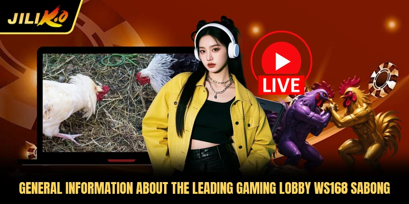 General information about the leading gaming lobby WS168 Sabong