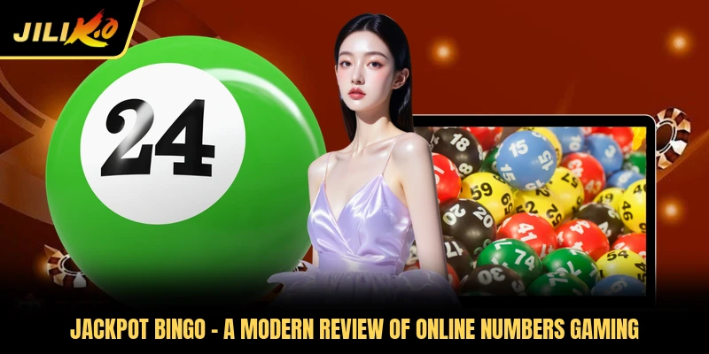 Jackpot Bingo - A Modern Review Of Online Numbers Gaming