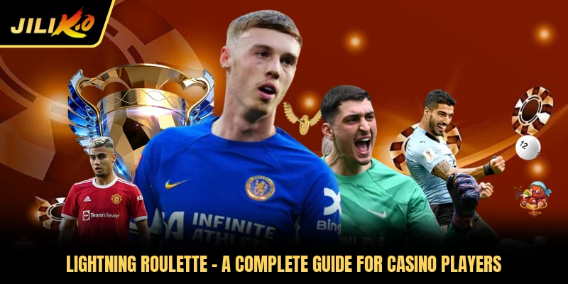 Lightning Roulette - A Complete Guide For Casino Players