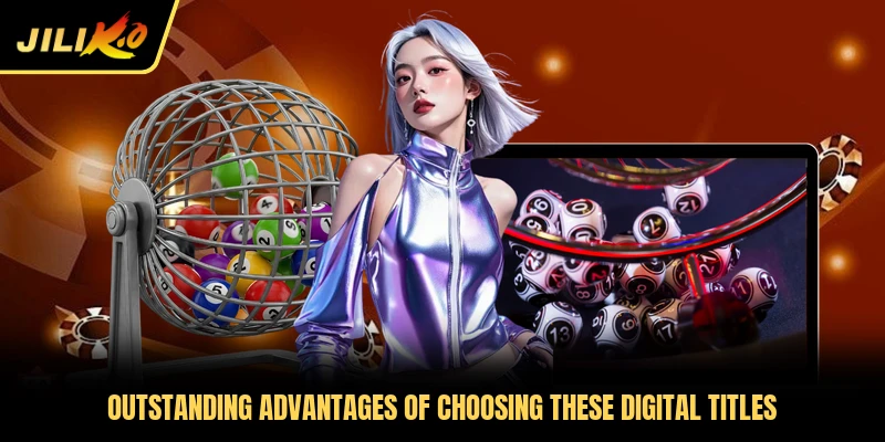 Outstanding advantages of choosing these digital titles