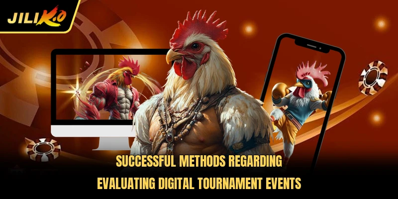 Successful methods regarding evaluating digital tournament events