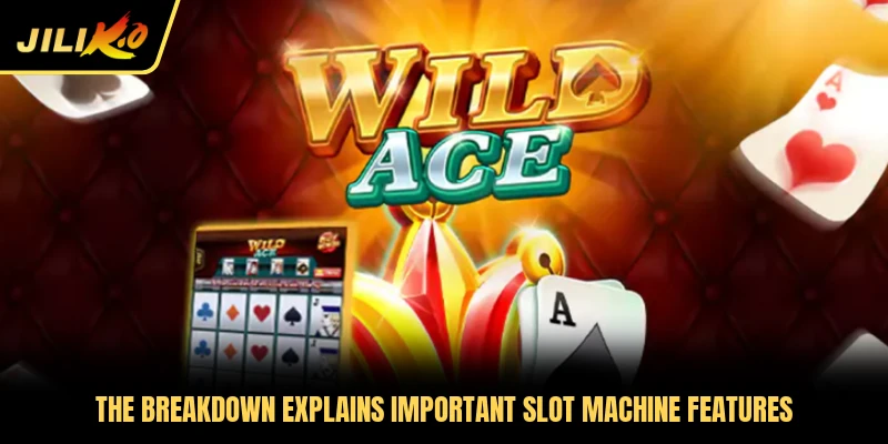 The breakdown explains important slot machine features