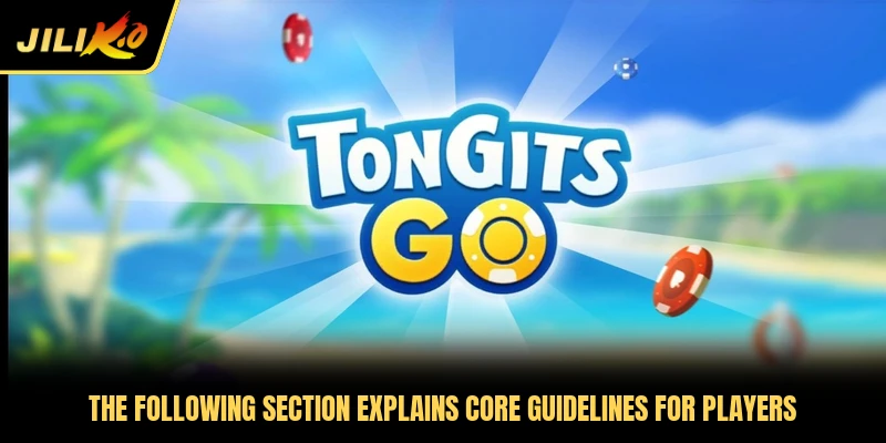 The following section explains core guidelines for players