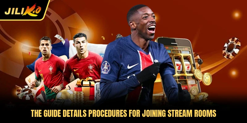 The guide details procedures for joining stream rooms
