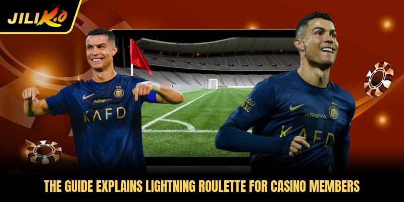 The guide explains Lightning Roulette for casino members