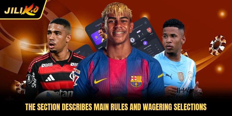 The section describes main rules and wagering selections