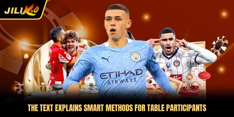 The text explains smart methods for table participants