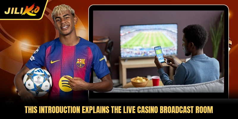 This introduction explains the live casino broadcast room